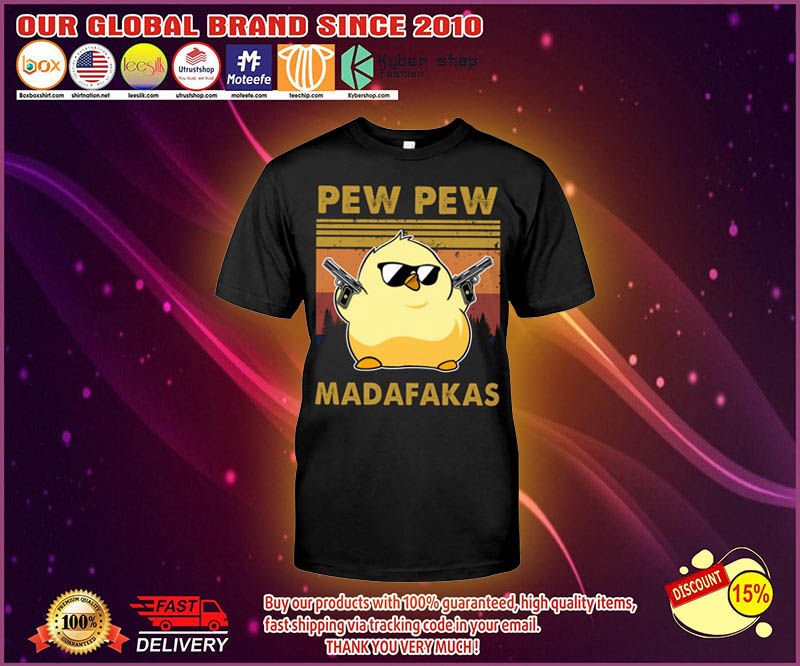 Chicken Pew pew madafakas shirt 1