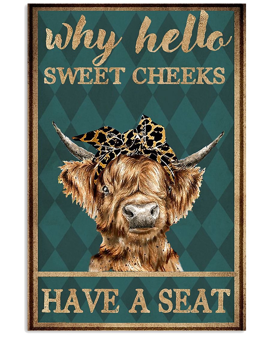 Cow why hello sweet cheeks have a seat poster 11 Cow why hello sweet cheeks have a seat poster