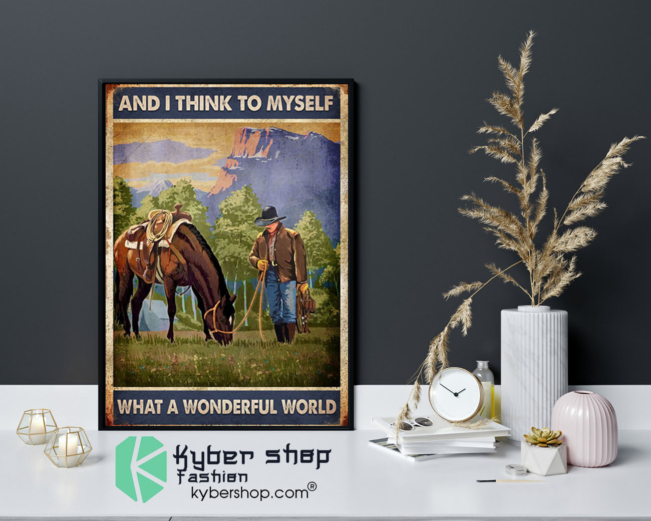 Cowboy and I think to myself what a wonderful world poster9