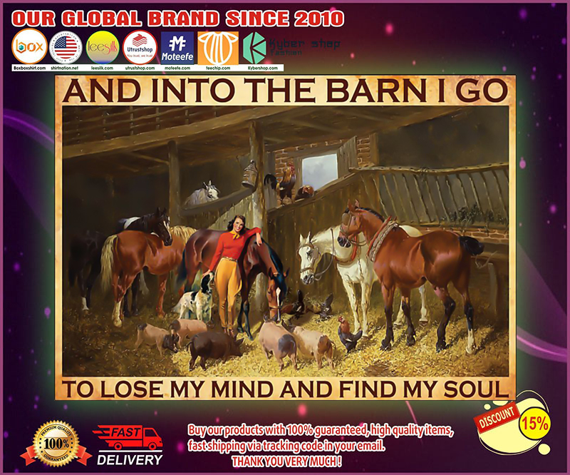 Cowgirl And into the barn I go to lose my mind and find my soul poster