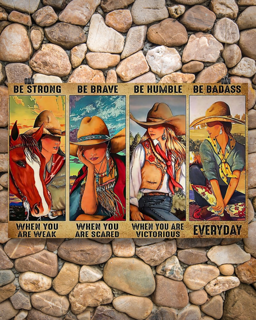 Cowgirl Be strong be brave be humble be badass poster