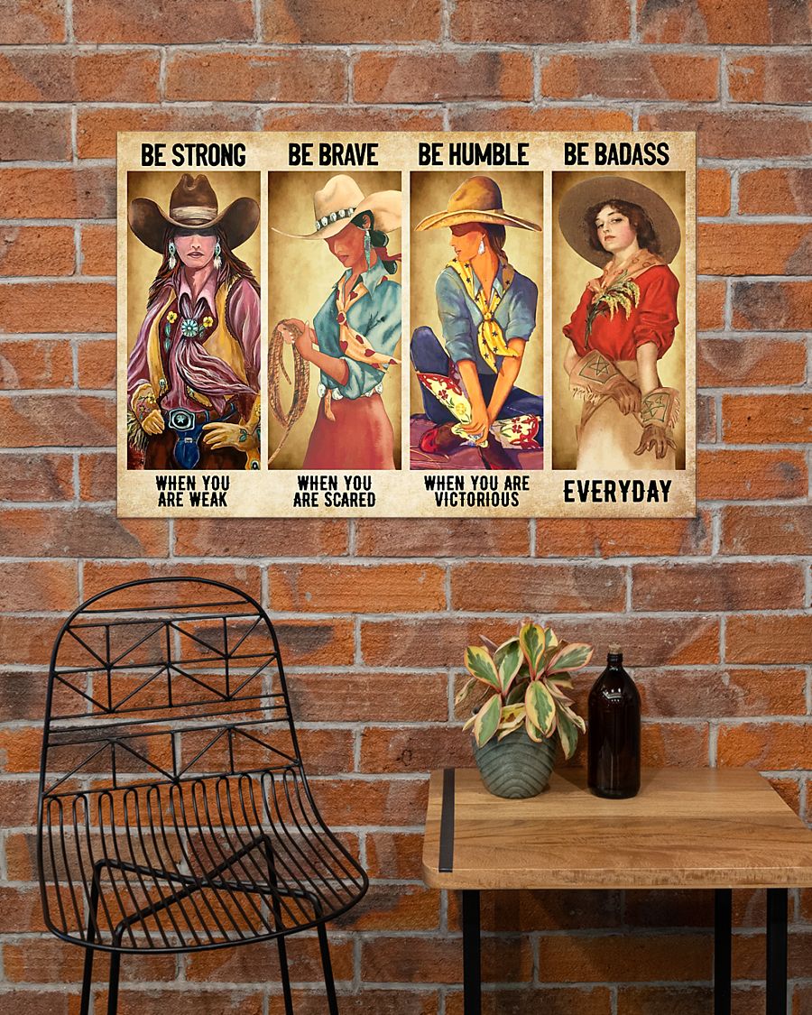 Cowgirl Be strong be brave be humble be badass poster