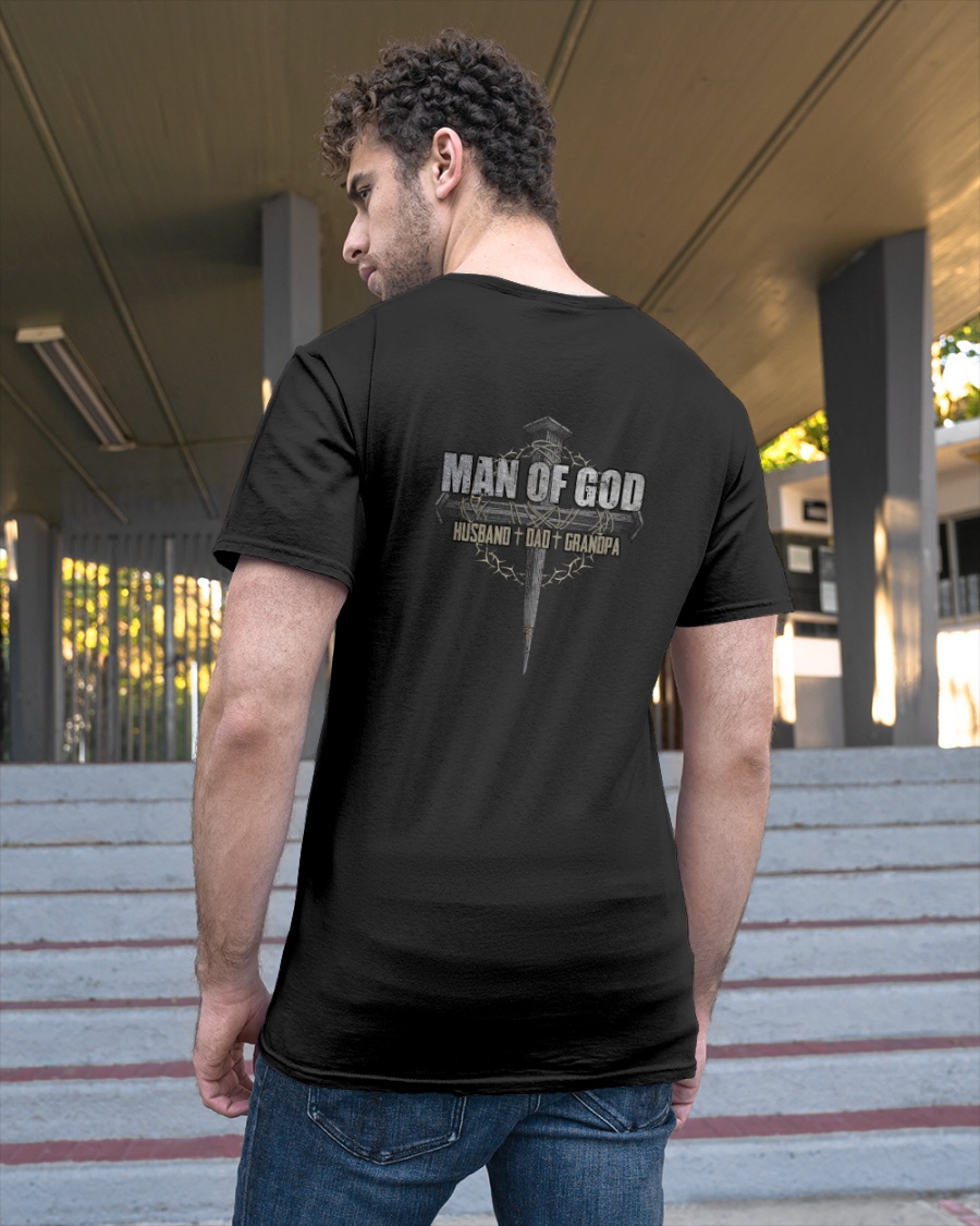 Cross Man Of God Husband Dad Grandpa Shirt