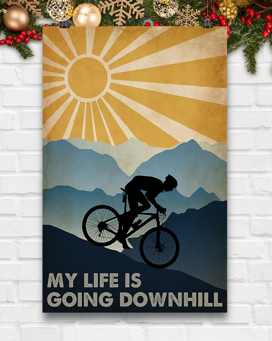 Cycling my life is going downhill poster