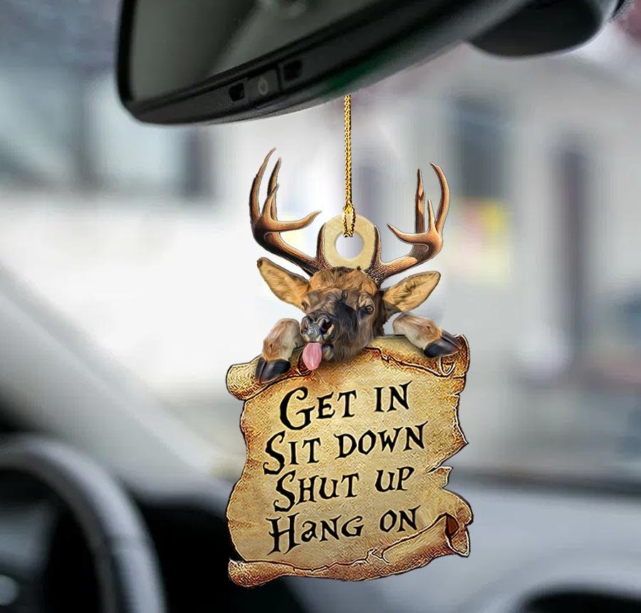 Deer Get In Sit Down Shut Up Hang On