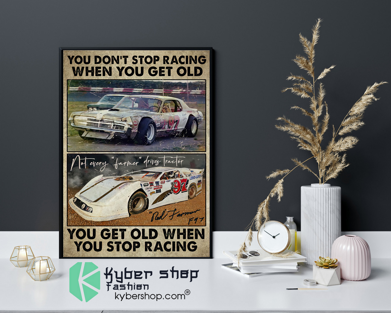 Dirt track You dont stop racing when you get old poster 4