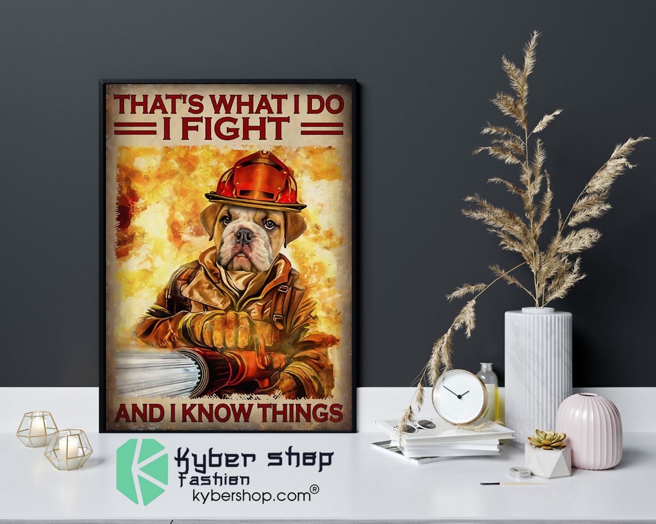 Dog that's what I do I fight and I know things poster 9 Dog thats what I do I fight and I know things poster 4