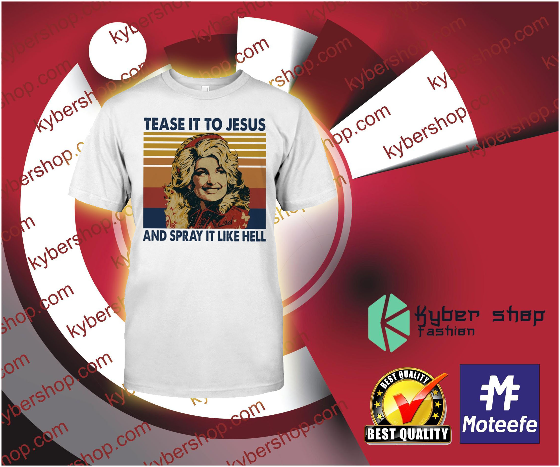 Dolly Parton Tease it to jesus and spray it like hell shirt, hoodie 3 Dolly Parton Tease it to jesus and spray it like hell shirt