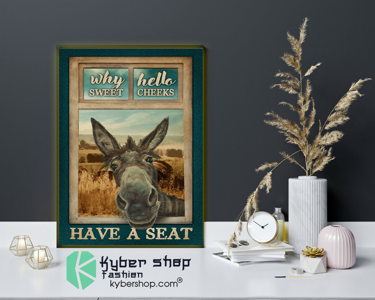 Donkeywhysweethellocheekshaveaseatposter