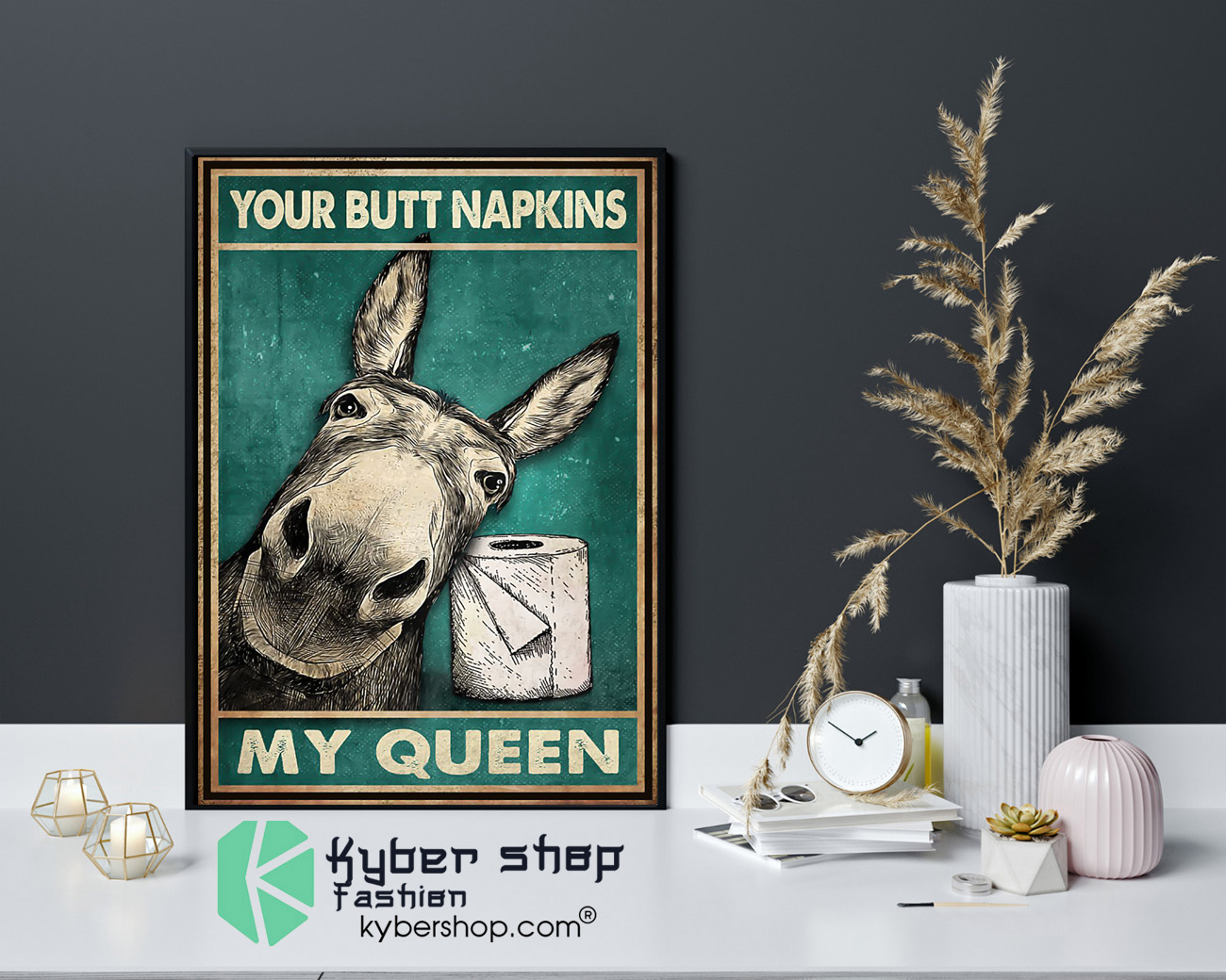 Donkey your butt napkins my queen poster 4