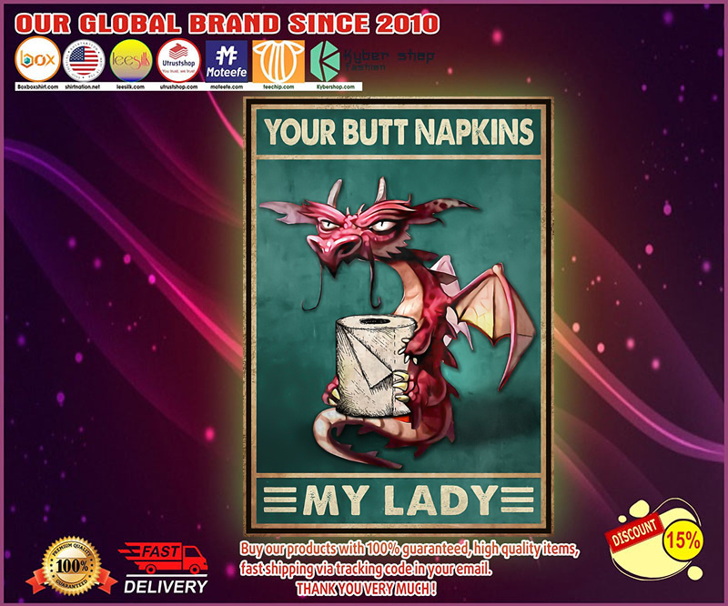 Poster Dragon your butt napkins my lord 1 Dragon your butt napkins my lady poster