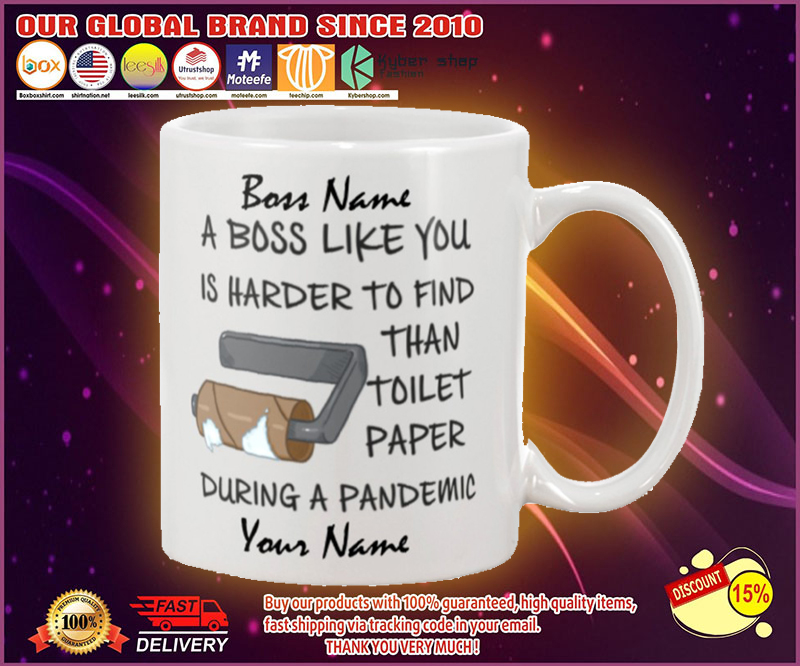 During pandemic A boss like you is harder to find than toilet paper custom personalised name
