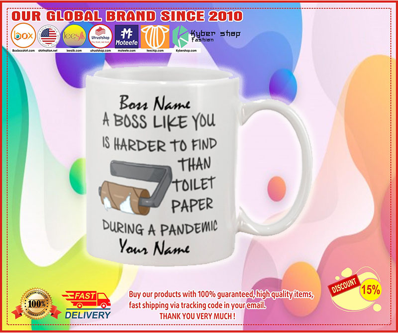 During pandemic A boss like you is harder to find than toilet paper custom personalised name 1 During pandemic A boss like you is harder to find than toilet paper custom personalised name