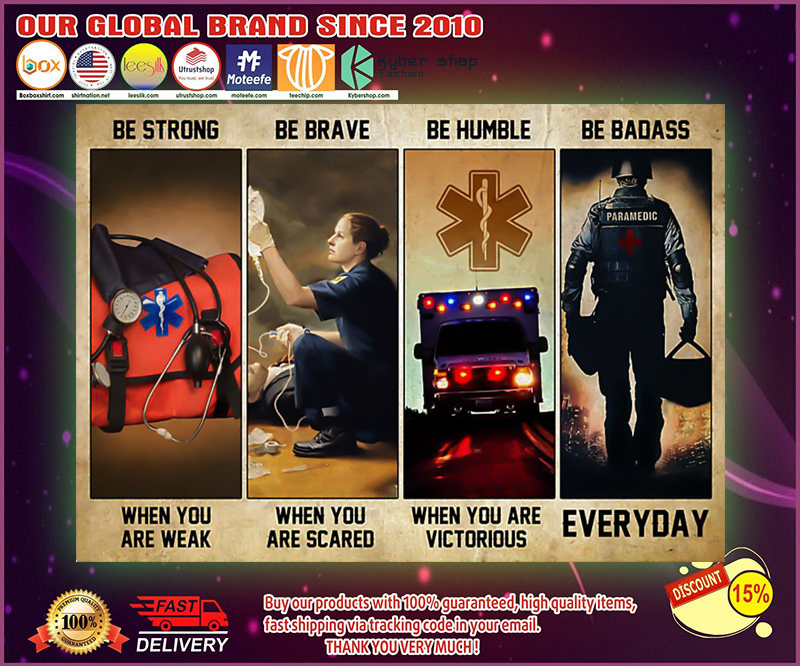 EMT be strong be brave be humble be badass poster