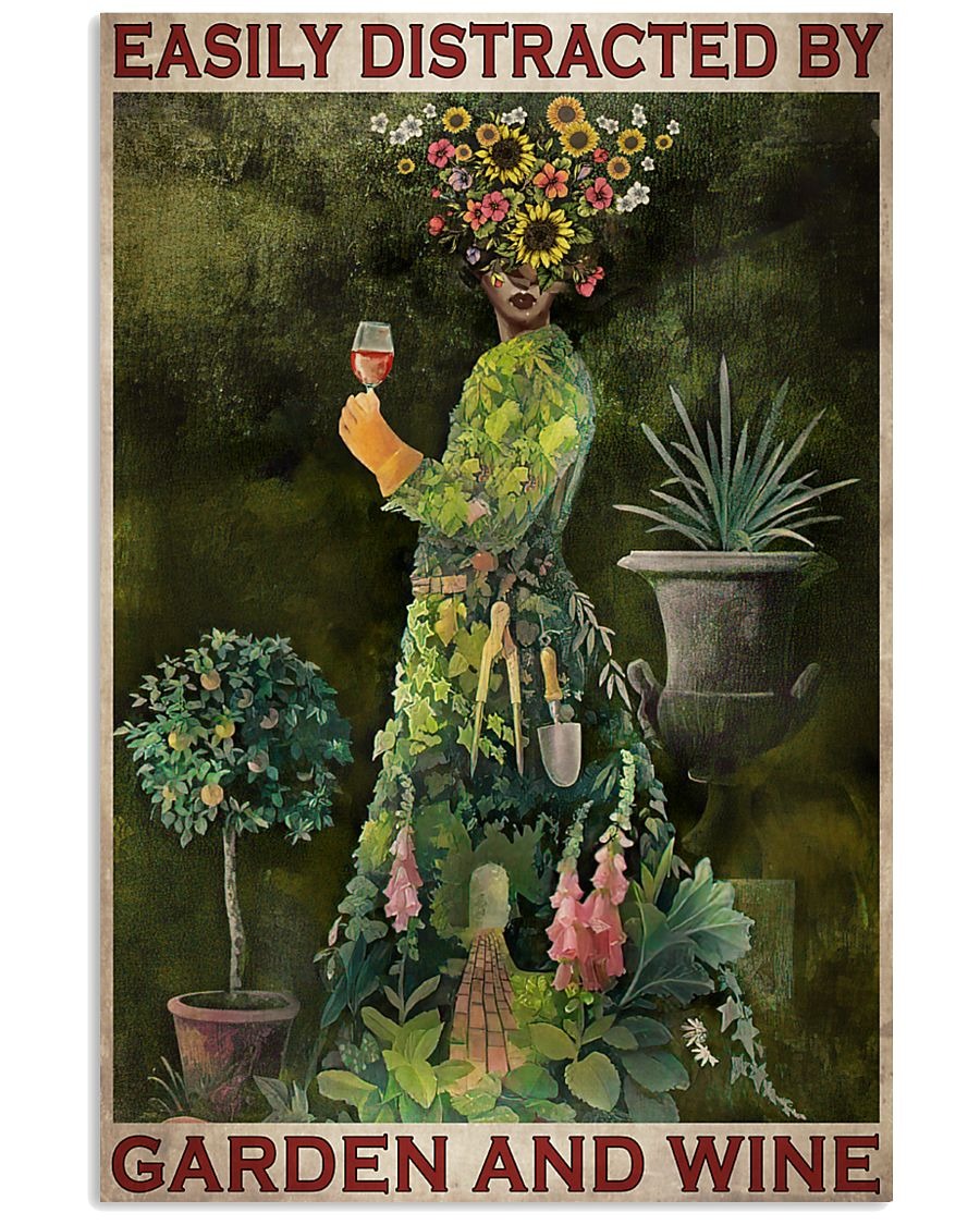 Easily distracted by garden and wine poster