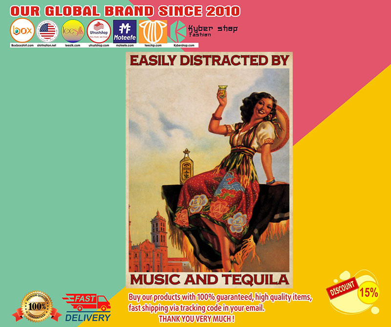 Easilydistractedbymusicandtequilaposter