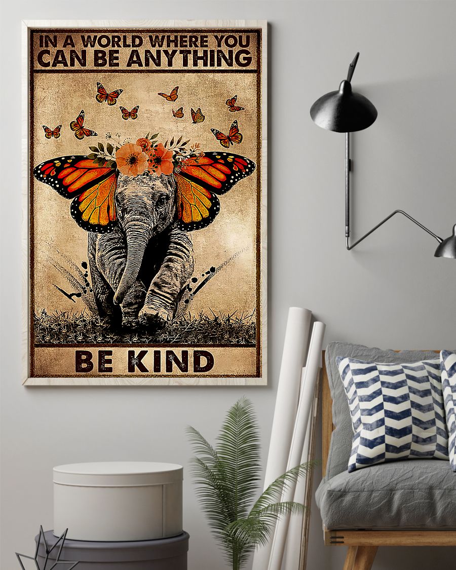 Elephant In a world where you can be anything be kind poster