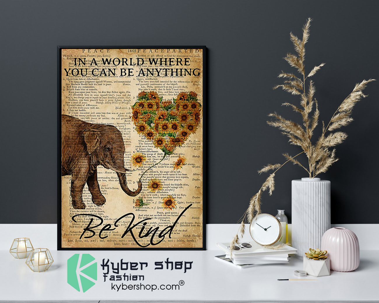 Elephant in a world where you can be anything be kind poster 8 Elephantinaworldwhereyoucanbeanythingbekindposter