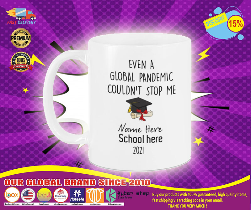 Even a global pandemic couldn't stop me custom school name 2021 mug 2 Evenaglobalpandemiccouldn'tstopmecustomschoolnamemug