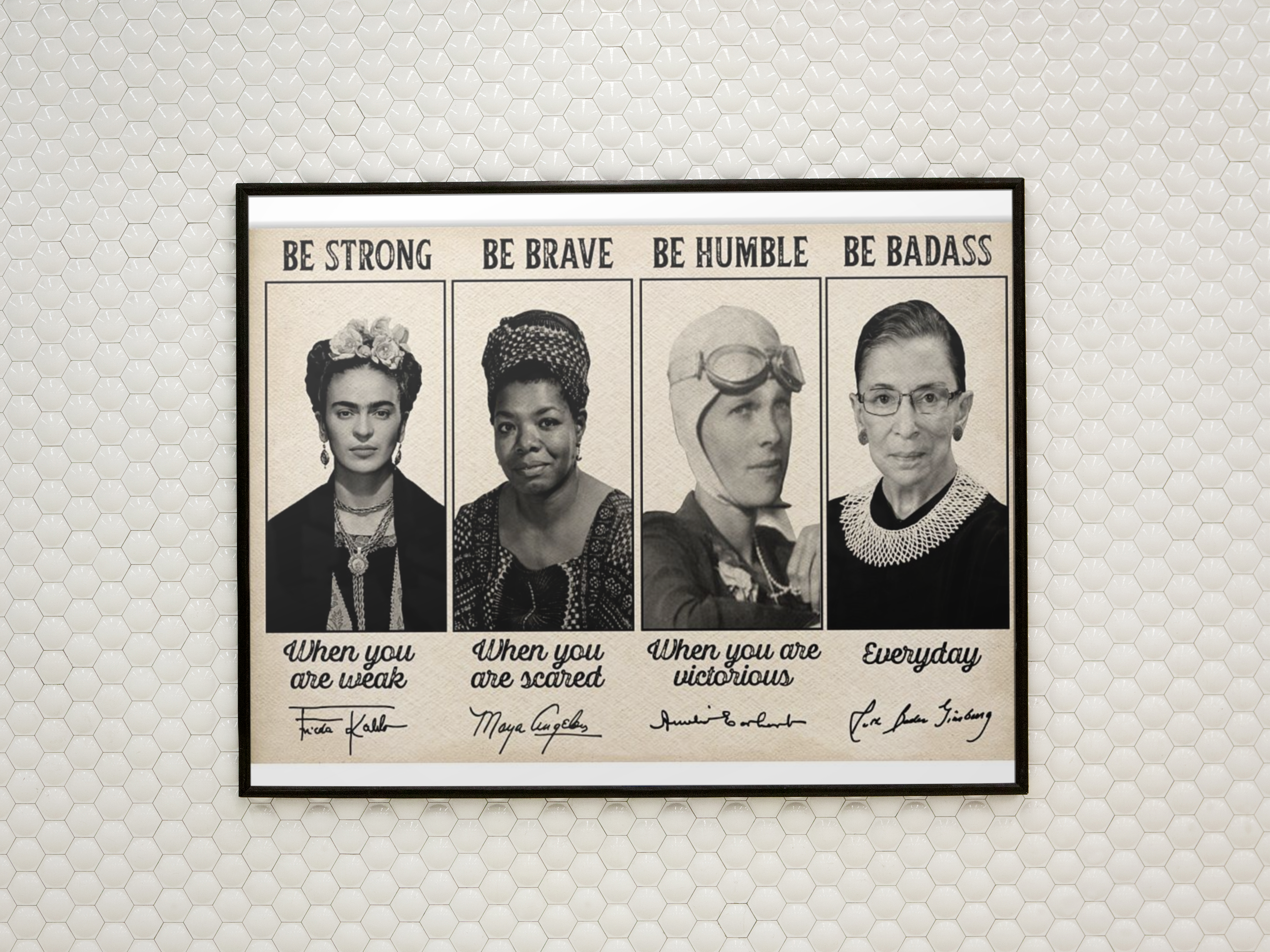 Famous Woman feminist be strong be brave be humble be badass poster
