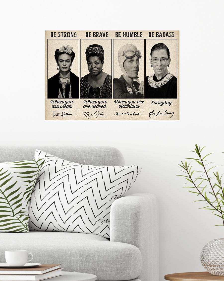 Famous Woman feminist be strong be brave be humble be badass poster