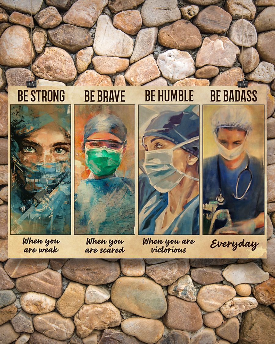 Female physicians nurse be strong be brave be humble be badass poster