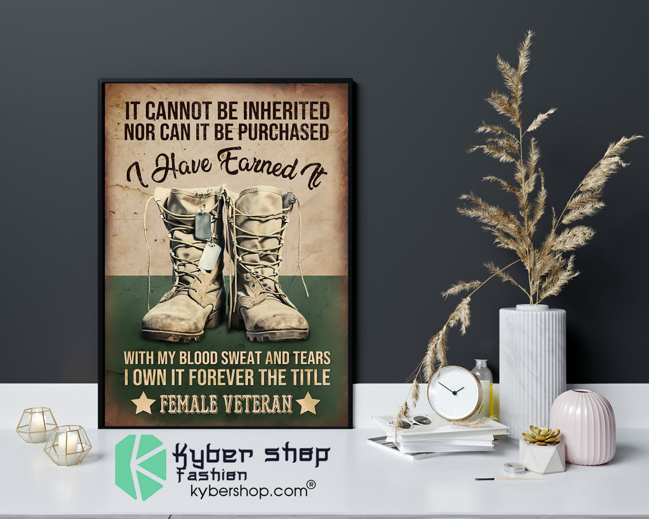 Female veteran It cannot be inherited nor can it be purchased I have earned it poster