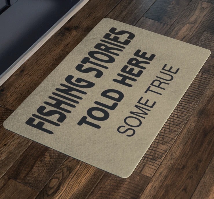 Fishing Stories Told Here Some True doormat