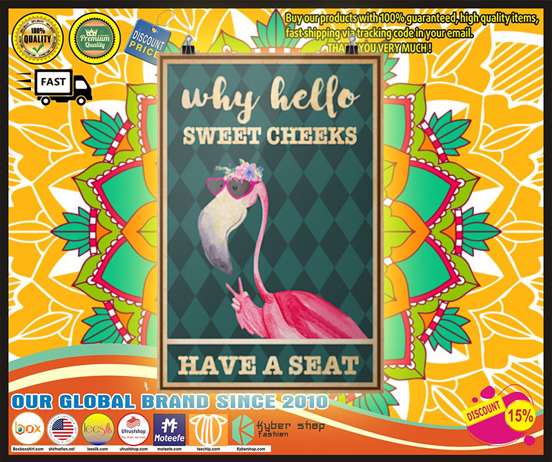 Flamingo why hello sweet cheeks have a seat poster