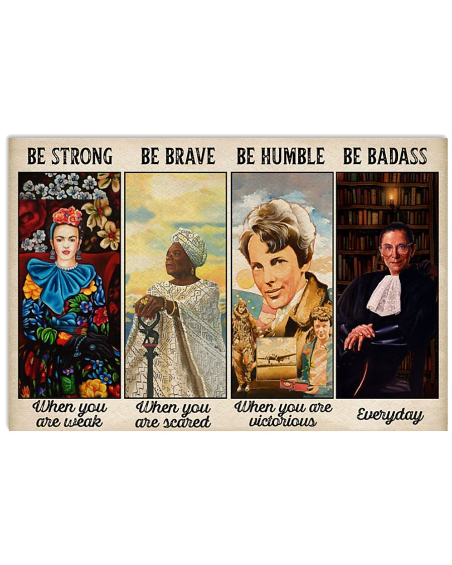 Frida Kahlo Maya Angelou Ruth Bader be strong be brave poster
