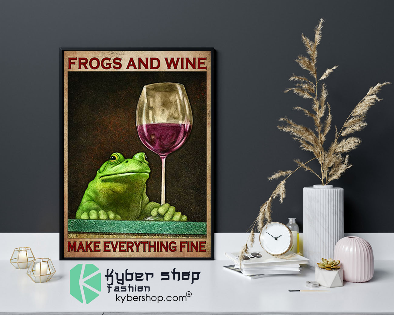 Frogs and wine make everything fine poster9