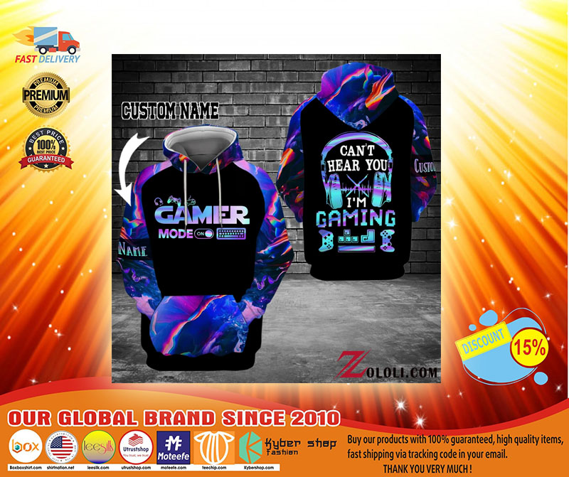 GamermodeonCan'thearyouI'mgamingcustomnameDhoodie