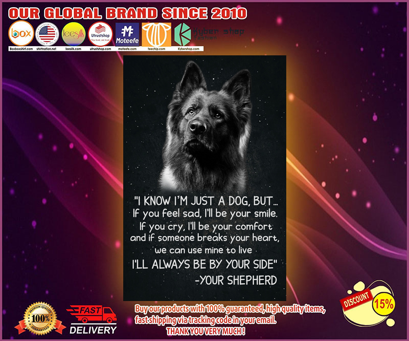 German shepherd I'm know I'm just a dog poster 1 German shepherd Im know Im just a dog poster