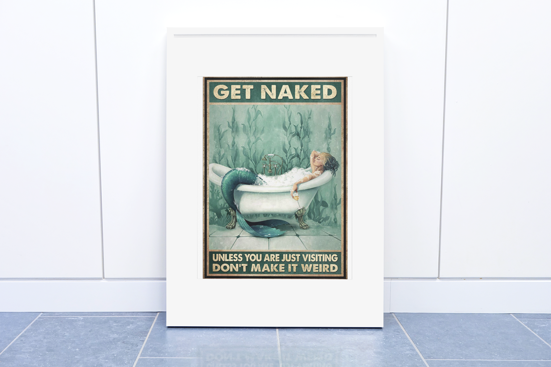 Getnakedunlessyouarejustvisitingdon'tmakeitweirdposter