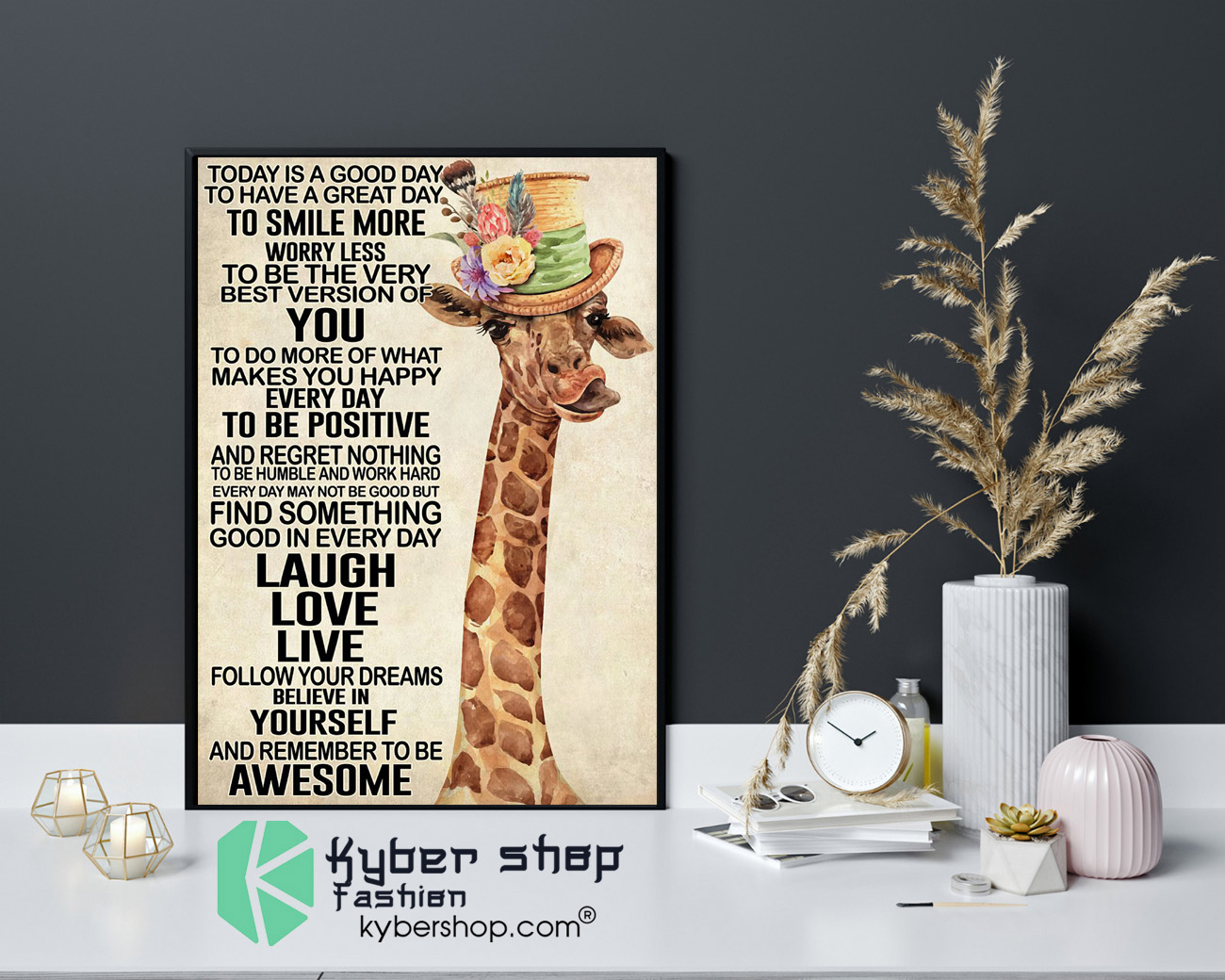 Giraffe today is a good day to have a great day poster 9 Giraffe today is a good day to have a great day poster 4