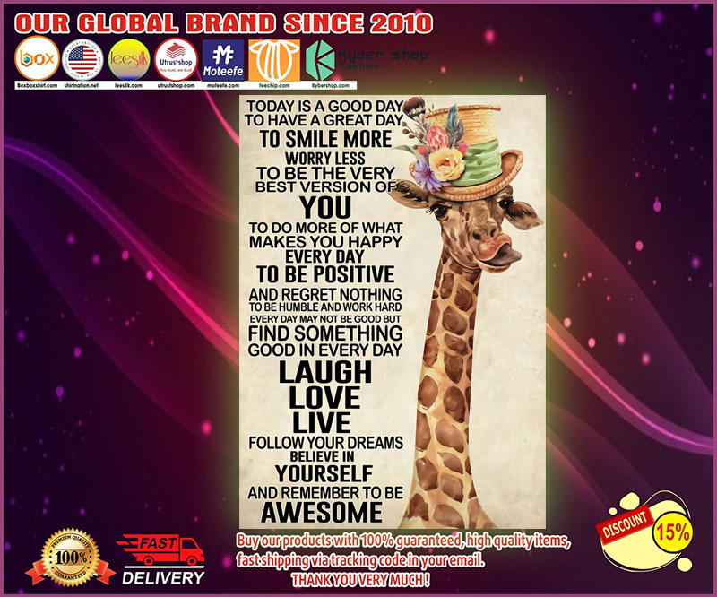 Giraffe today is a good day to have a great day to smile more poster