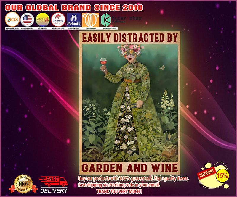 Girl Easily distracted by garden and wine poster
