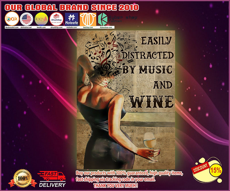Girl Easily distracted by music and wine poster