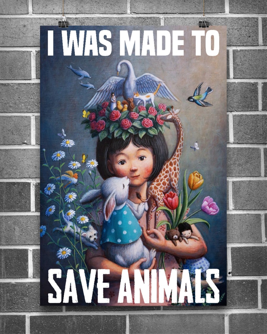 Girl I was made to save animals poster 1