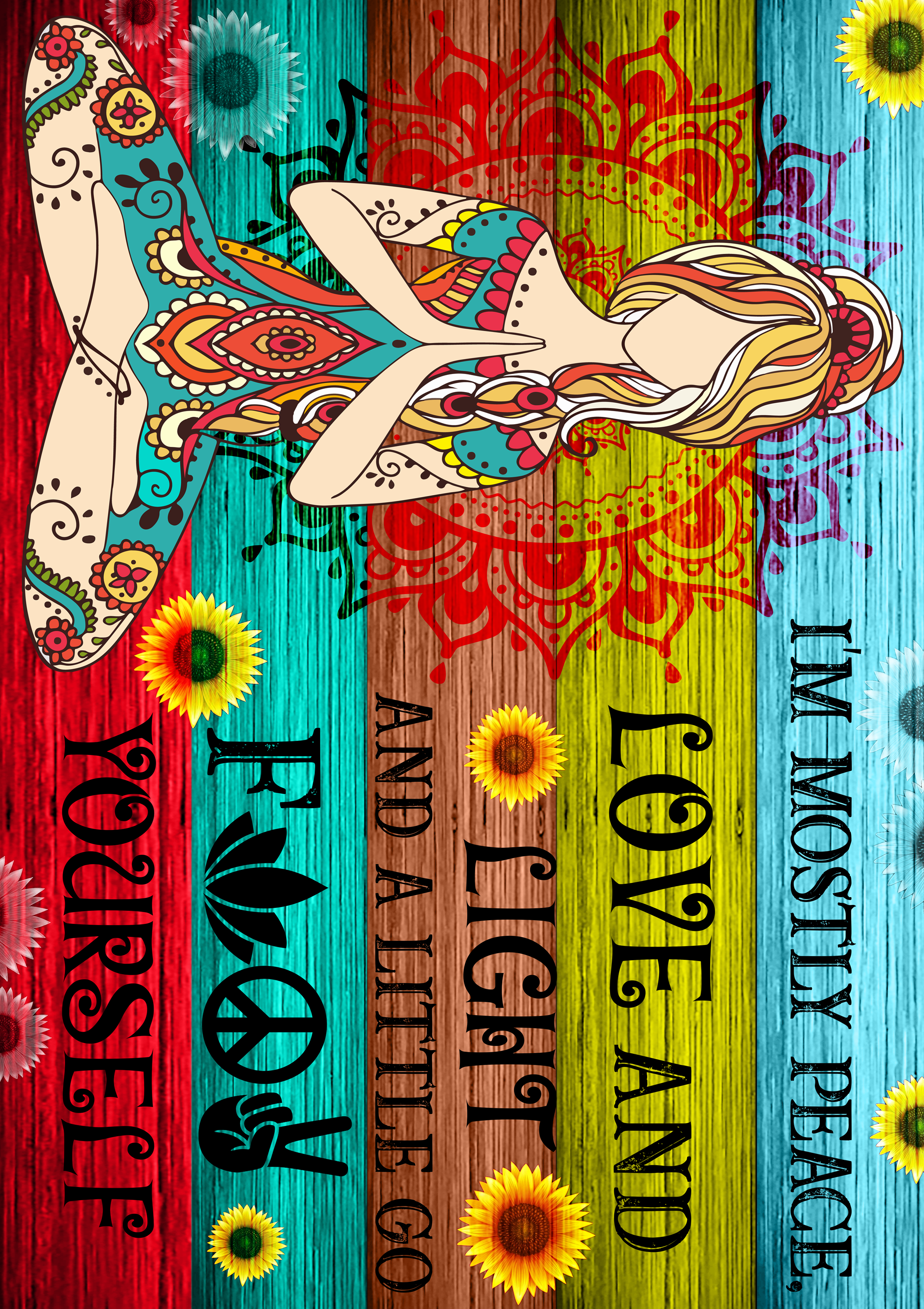 Girl Im mostly peace love and light and a little fuck yourself poster