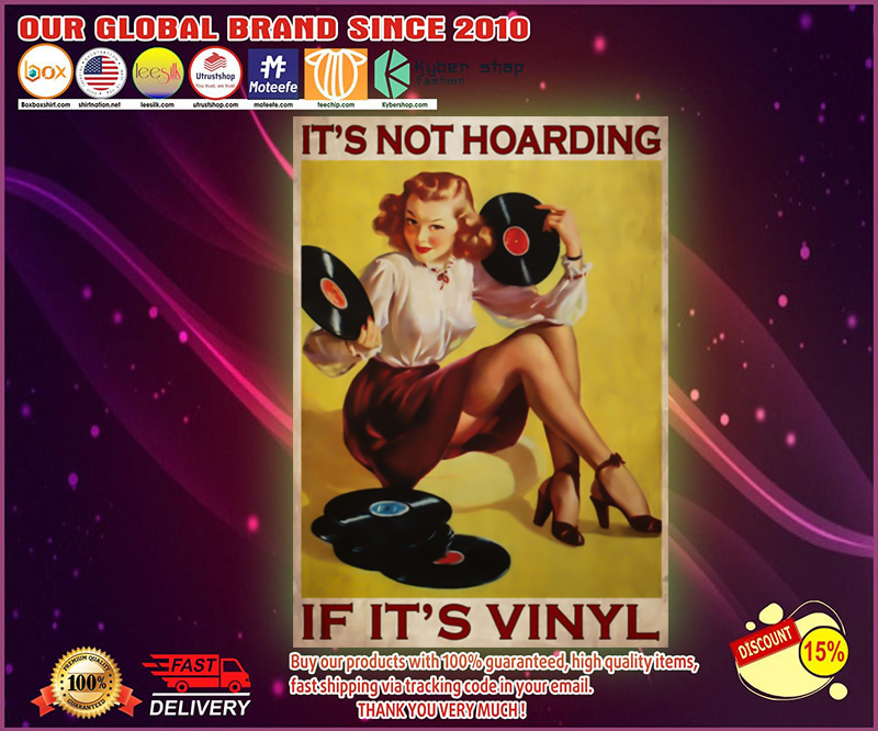 Girl Its not hoarding if its vinyl poster