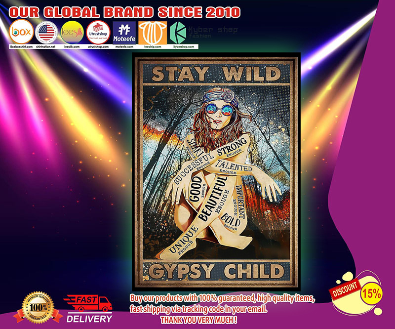 Girl Stay wild gypsy child poster