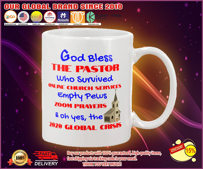 God bless the pastor who survived online church services mug 8 God bless the pastor who survived online church services mug