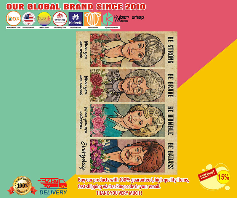 GoldenGirlsbestrongbehumblebebravebebadassposter