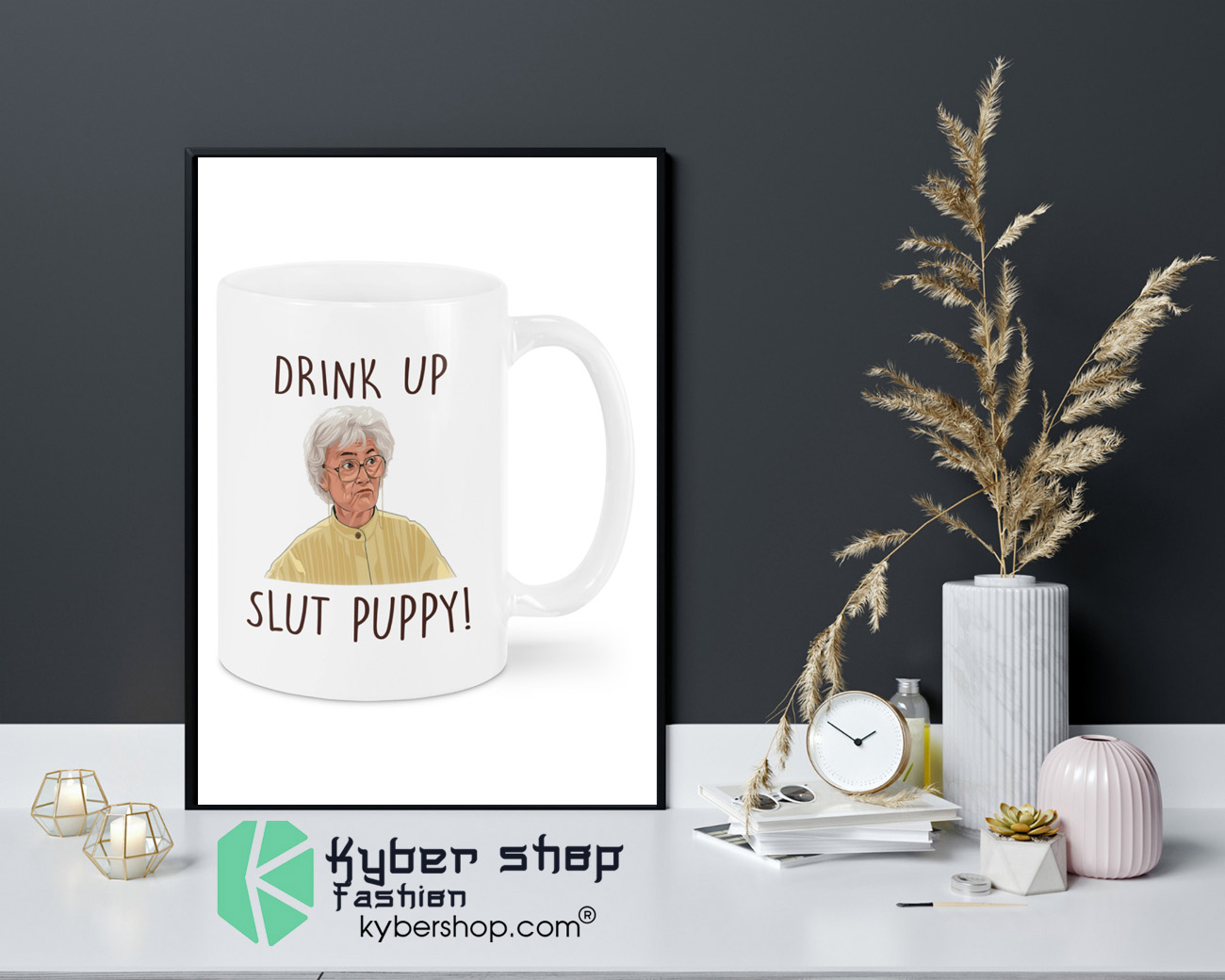Golden girls Drink up slut puppy mug 1 Golden girls Drink up slut puppy mug 4