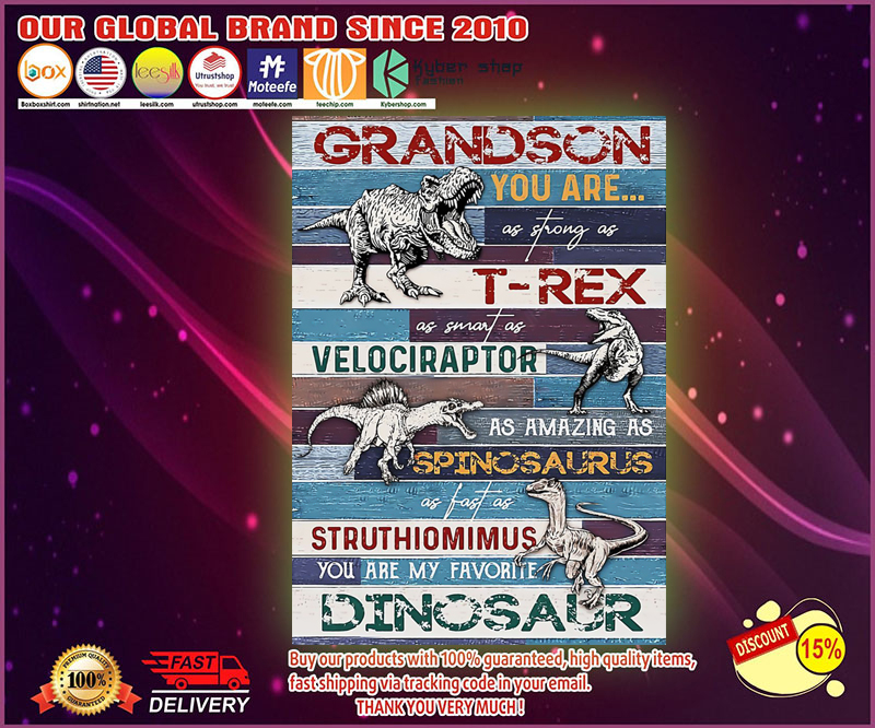 Grandson you are as strong as t rex as smart as velociraptor poster