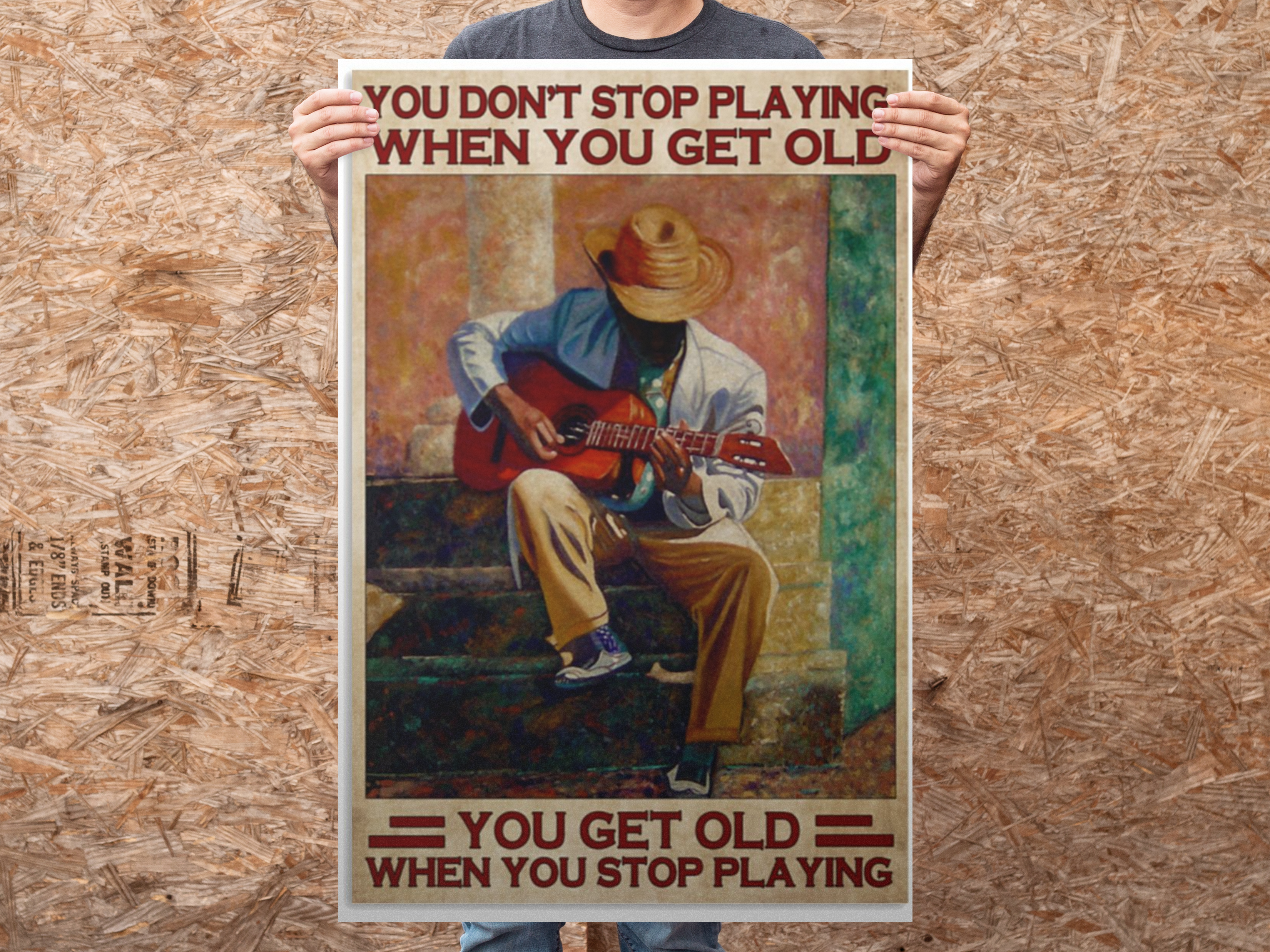 Guitar You dont stop playing when you get old poster