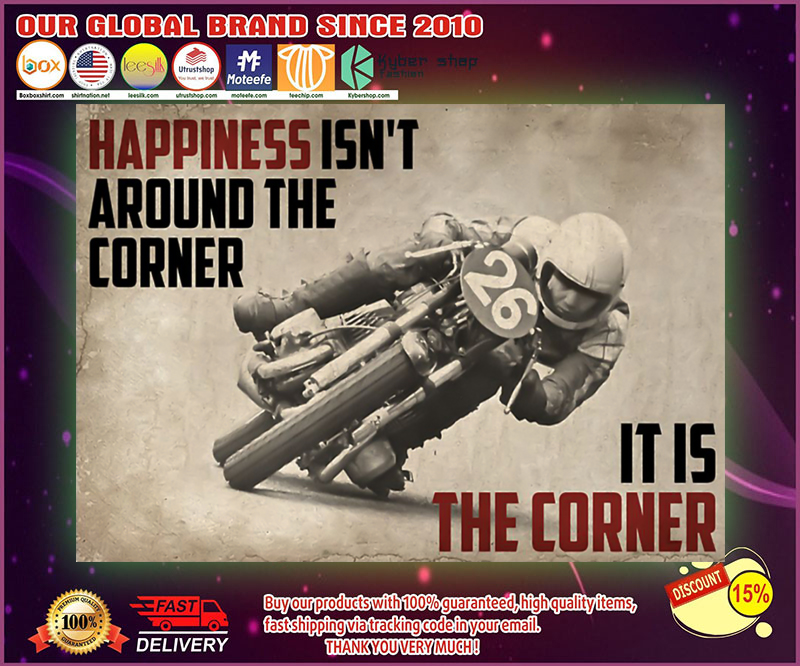 Happiness isnt around the corner poster