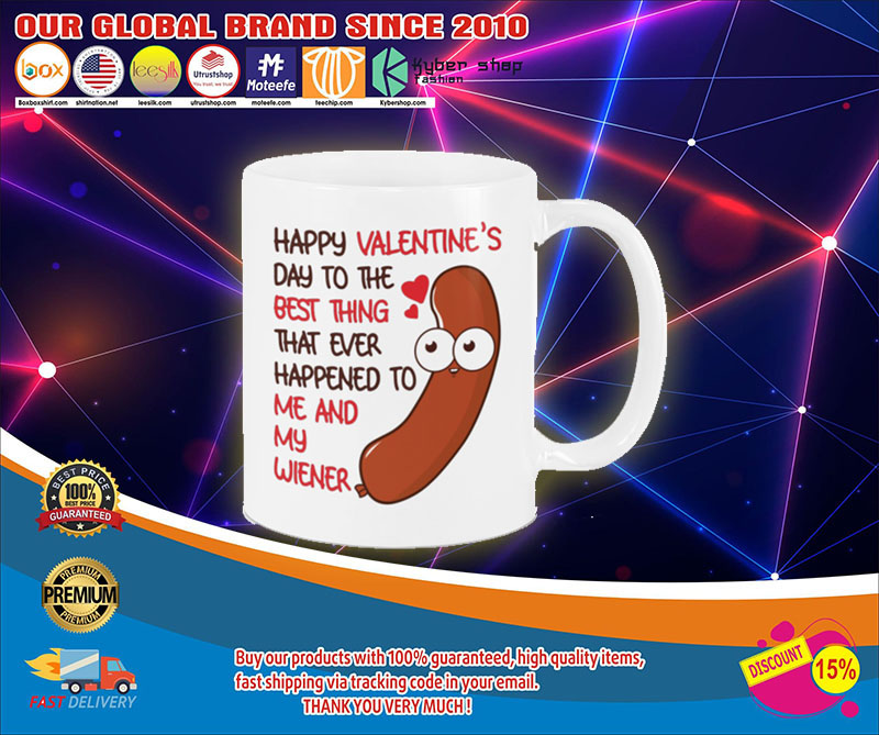 Happyvalentine'sdaytothebestthingtomeandmywienermug