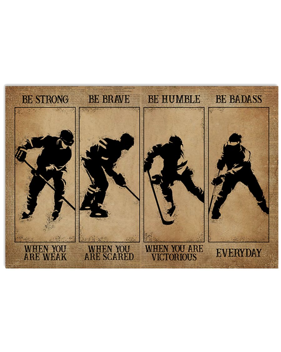 Hockey be strong be brave be humble be badass poster